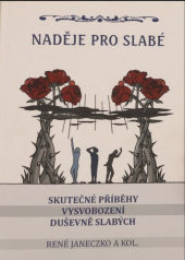 kniha Naděje pro slabé skutečné příběhy duševně slabých, s.n. 2016