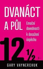 kniha Dvanáct a půl: Emoční dovednosti k dosažení úspěchu, Esence 2023