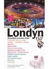 kniha Londýn olympijský průvodce 2012 : oficiální publikace Českého olympijského výboru, Mladá fronta 2012
