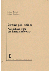 kniha Čeština pro cizince nástavbový kurz pro humanitní obory, Karolinum  2013