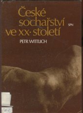 kniha České sochařství ve 20. století 1890-1945, SPN 1978