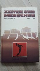 kniha Zeiten und Menschen Neue Ausgabe B, Schroebel Schulbuchverlag 1996