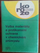kniha Volba materiálu a protikorozní ochrana v chemickém průmyslu, SNTL 1980