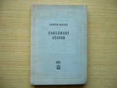 kniha Zakládání staveb Celost. vysokošk. učebnice : Určeno posluchačům vys. škol techn. i všem staveb. technikům v projekci i na stavbě, SNTL 1960