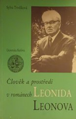 kniha Člověk a prostředí v románech Leonida Leonova, Univerzita Karlova 1988