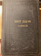 kniha Nový zákon Pána našeho Ježíše Krista. Část druha [sic], - Apostolář či skutky a listy apoštolské se Zjevením sv. Jana, Dědictví Svatojanské 1914