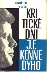 kniha Kritické dni J. F. Kennedyho, Vydavateľstvo politickej literatúry 1968