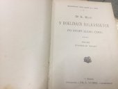 kniha V roklinách balkánských po stopě zlého činu : román Karla Maye, Jos. R. Vilímek 1899