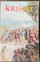 kniha Krišna nejvyšší osobnost božství Díl druhý, souhrnná studie desátého zpěvu Śrīmad-Bhāgavatamu, The Bhaktivedanta Book Trust 2008