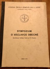 kniha Sympozium o václavce obecné = Armillaria mellea : Sborník referátů : Lesnická fakulta VŠZ Brno - září 1972, Vysoká škola zemědělská 1972