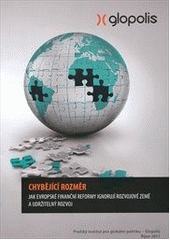 kniha Chybějící rozměr jak evropské finanční reformy ignorují rozvojové země a udržitelný rozvoj, Glopolis 2011