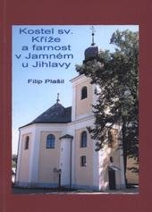 kniha Kostel sv. Kříže a farnost v Jamném u Jihlavy, Obec Jamné u Jihlavy 2010