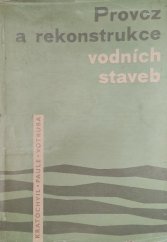 kniha Provoz a rekonstrukce vodních staveb, SNTL 1965