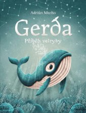 kniha Gerda 1. - příběh velryby, CPress 2018