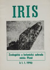 kniha Zoo Plzeň výroční zpráva IRIS 1989, Zoologická zahrada a botanická zahrada města Plzně 1990