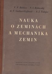 kniha Nauka o zeminách a mechanika zemin Určeno vyšším techn. kádrům ve staveb. ... pro posl. vys. šk. inž. stavitelství, SNTL 1954