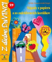 kniha Nápady z papiera a zo zažehľovacích korálikov, Talentum 2010