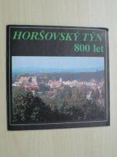 kniha Horšovský Týn - 800 let informační příručka pro turisty, hosty a návštěvníky města a jeho okolí, Městský úřad 1991