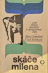 kniha Skáče Milena cesta Mileny Duchkové k olympijskému zlatu, Olympia 1971