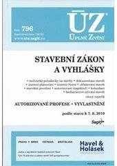 kniha Stavební zákon a vyhlášky technické požadavky na stavby, dokumentace staveb, územní plánování, územní řízení, ohlašování staveb, stavební povolení, autorizovaní inspektoři, kolaudace, bezbariérové užívání staveb, věcný rejstřík : autorizované profese, vyvlastnění : podle stavu k 7, Sagit 2010