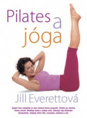 kniha Pilates a jóga, Svojtka & Co. 2009