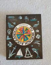 kniha Po moriach a oceánoch Detská námorná encyklopédia, Raduga Moskva 1985
