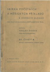 kniha Sbírka početních a měřických příkladů k domácím úlohám pro žactvo hlavních (měšťanských) škol. Díl čtvrtý A (Bývalý jednoroční učební kurs), Česká grafická Unie 1941