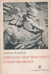 kniha Umělecké dílo minulosti a jeho ochrana, Vladimír ŽikeŠ 1946