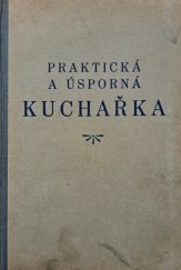 kniha Nejlepší praktická a úsporná kuchařka, Karel Vačlena 1927