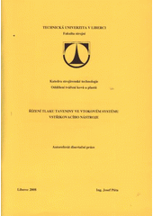 kniha Řízení tlaku taveniny ve vtokovém systému vstřikovacího nástroje = Melt pressure control inside hot runner system of the injection mold : autoreferát disertační práce, Technická univerzita v Liberci 2008