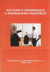 kniha Kultura a komunikace v podnikovém prostředí, Výzkumný ústav bezpečnosti práce 2010