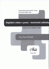 kniha Digitální video v praxi - technické základy učební text pro předmět U068, Tribun EU 2007