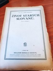 kniha Slovanské starožitnosti díl 3. - sv. 1 Oddíl kulturní - Život starých Slovanů, Bursík & Kohout 1921