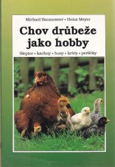 kniha Chov drůbeže jako hobby slepice, kachny, husy, krůty, perličky, Blesk 1995