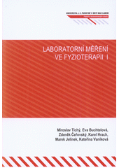 kniha Laboratorní měření ve fyzioterapii I., Univerzita Jana Evangelisty Purkyně 2013