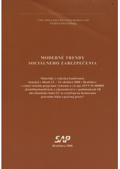 kniha Moderné trendy sociálneho zabezpečenia materiály z vedeckej konferencie konanej v dňoch 23 - 24. októbra 2008, SAP 2008