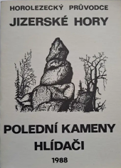 kniha Horolezecký průvodce Jizerské hory Polední kameny Hlídači, TJ Tatran Jablonec 1988