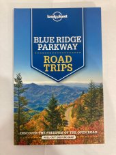 kniha Blue Ridge Parkway Road Trips - Lonely Planet , Lonely Planet 2019