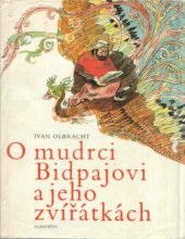 kniha O mudrci Bidpajovi a jeho zvířátkách Pro starší čtenáře : Povinná školní četba, Albatros 1982