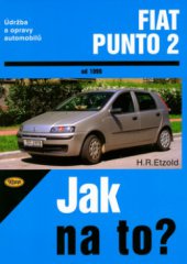 kniha Údržba a opravy automobilů Fiat Punto 2 zážehové motory ..., vznětové motory ..., Kopp 2006