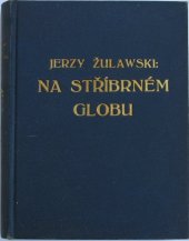 kniha Na stříbrném globu. Sv. 2, - Vítěz, B. Kočí 1930