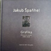 kniha Jakub Špaňhel Grafika Obrazový soupis 1993-2014, Galerie ART Chrudim 2014