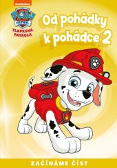 kniha Od pohádky k pohádce 2. - Tlapková patrola, Egmont 2022