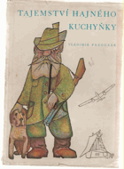 kniha Tajemství hajného Kuchyňky [Vyprávění o dobrém českém člověku], Klub Kounicových kolejí, nakladatelství osvobozených politických vězňů 1946