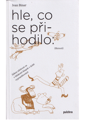 kniha Hle, co se přihodilo (shrnutí) - zákaz zdržovat se v blízkosti klapek v době vyprazdňování!, Pulchra 2021