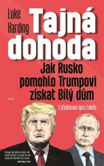 kniha Tajná dohoda Jak Rusko pomohlo Trumpovi získat Bílý dům, Prostor 2018