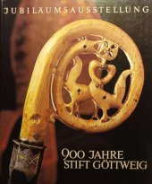 kniha 900 Jahre Stift Göttweig 1083-1983 Donaustift als Repräsentant benediktinischer Kultur. Jubiläumsausstellung Stift Göttweig 29. April bis 26. Oktober 1983, Stift Göttweig 1983