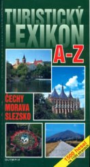 kniha Turistický lexikon A-Z Čechy, Morava, Slezsko, Olympia 2001