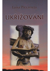 kniha Ukřižování, Matice Cyrillo-Methodějská 2008