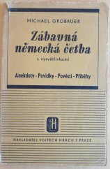 kniha Zábavná německá četba s vysvětlivkami [Anekdoty : Povídky : Pověsti : Příběhy], Vojtěch Hrách 1942